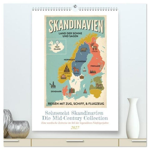 Sehnsucht Skandinavien - Die Mid-Century Collection (hochwertiger Premium Wandkalender 2027 DIN A2 hoch), Kunstdruck in Hochglanz