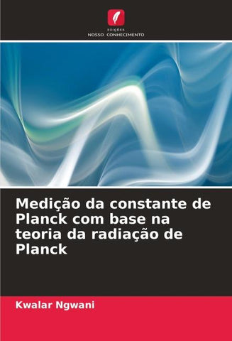 Medição da constante de Planck com base na teoria da radiação de Planck
