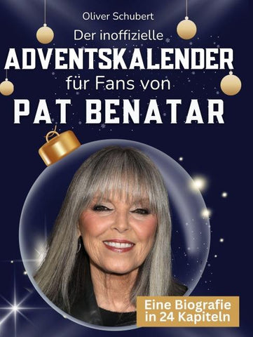 Der inoffizielle Adventskalender für Fans von Pat Benatar