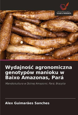 Wydajno¿¿ agronomiczna genotypów manioku w Baixo Amazonas, Pará