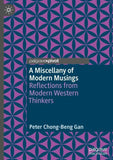 A Miscellany of Modern Musings
