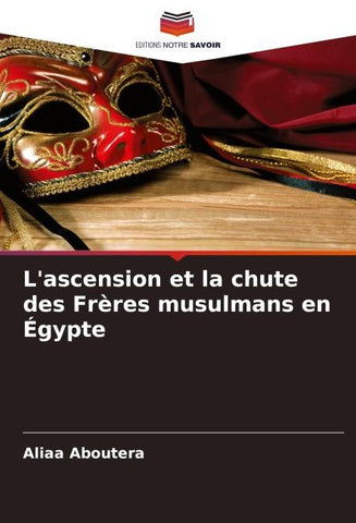 L'ascension et la chute des Frères musulmans en Égypte