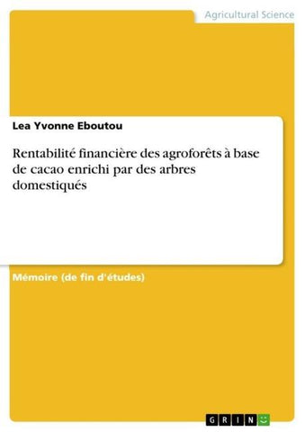 Rentabilité financière des agroforêts à base de cacao enrichi par des arbres domestiqués