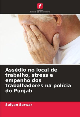 Assédio no local de trabalho, stress e empenho dos trabalhadores na polícia do Punjab