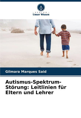 Autismus-Spektrum-Störung: Leitlinien für Eltern und Lehrer