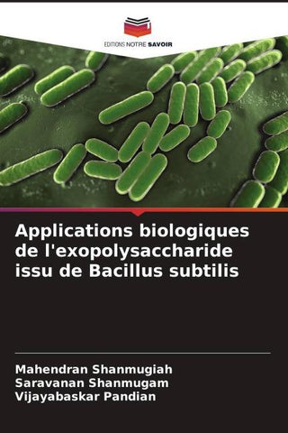 Applications biologiques de l'exopolysaccharide issu de Bacillus subtilis