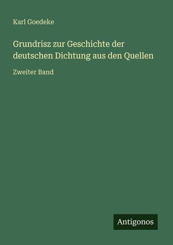 Grundrisz zur Geschichte der deutschen Dichtung aus den Quellen