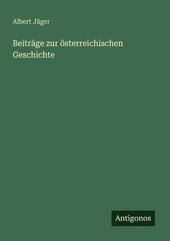 Beiträge zur österreichischen Geschichte