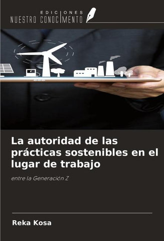 La autoridad de las prácticas sostenibles en el lugar de trabajo