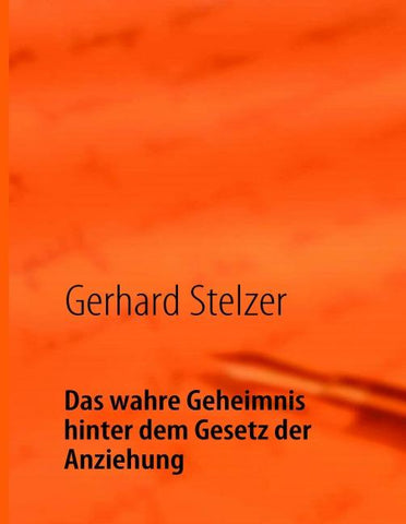Das wahre Geheimnis hinter dem Gesetz der Anziehung