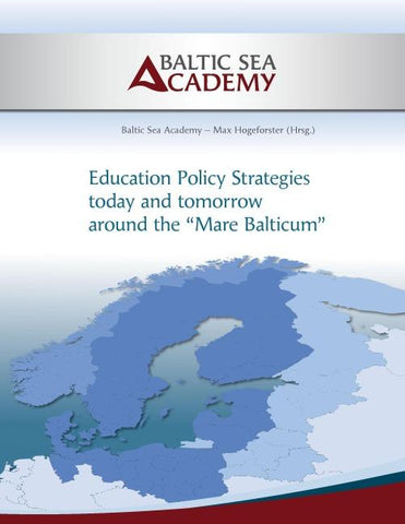 Education Policy Strategies today and tomorrow around the „Mare Balticum“