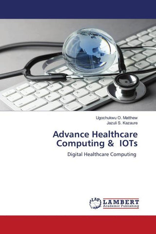 Advance Healthcare Computing & IOTs