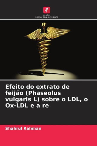 Efeito do extrato de feijão (Phaseolus vulgaris L) sobre o LDL, o Ox-LDL e a re