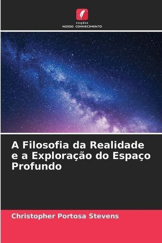 A Filosofia da Realidade e a Exploração do Espaço Profundo