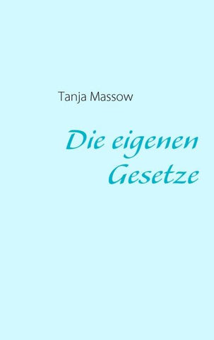 Die eigenen Gesetze