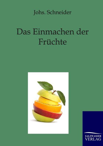 Das Einmachen der Früchte