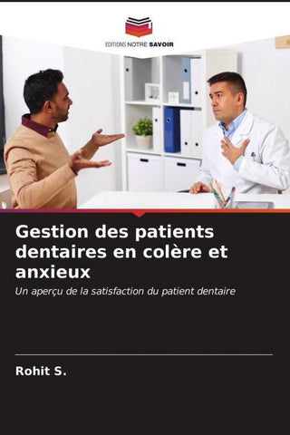 Gestion des patients dentaires en colère et anxieux