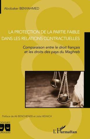 La protection de la partie faible dans les relations contractuelles