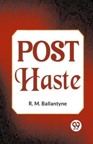 Post Haste