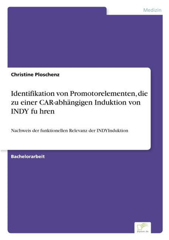 Identifikation von Promotorelementen, die zu einer CAR-abhängigen Induktion von INDY fu¿hren