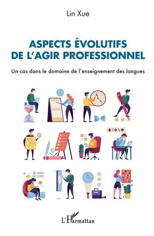 Aspects évolutifs de l'agir professionnel