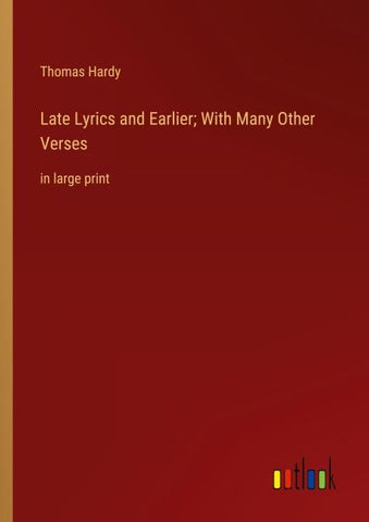 Late Lyrics and Earlier; With Many Other Verses