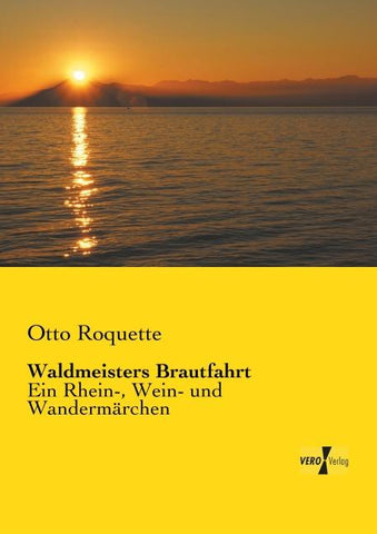 Waldmeisters Brautfahrt