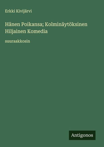 Hänen Poikansa; Kolminäytöksinen Hiljainen Komedia
