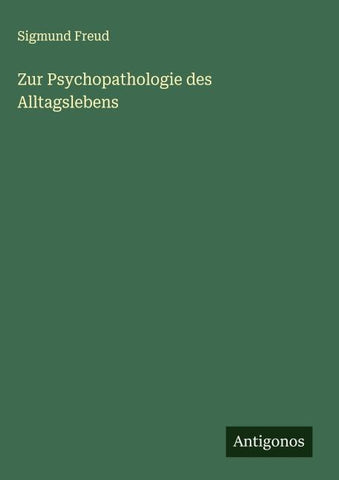 Zur Psychopathologie des Alltagslebens