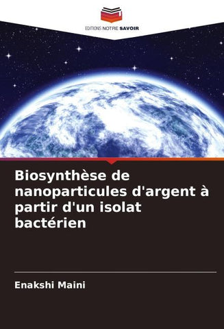 Biosynthèse de nanoparticules d'argent à partir d'un isolat bactérien
