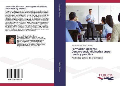 Formación docente. Convergencia dialéctica entre teoría y práctica
