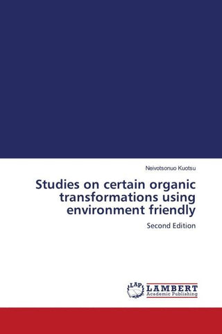 Studies on certain organic transformations using environment friendly