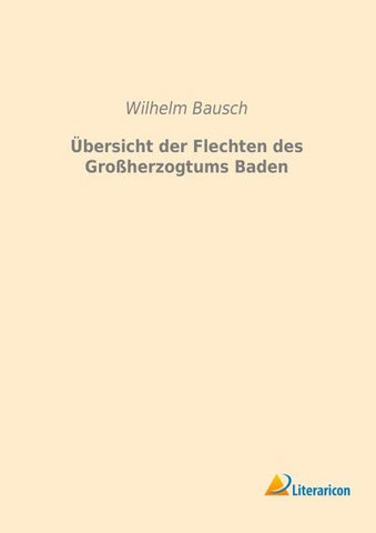 Übersicht der Flechten des Großherzogtums Baden