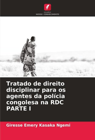 Tratado de direito disciplinar para os agentes da polícia congolesa na RDC PARTE I