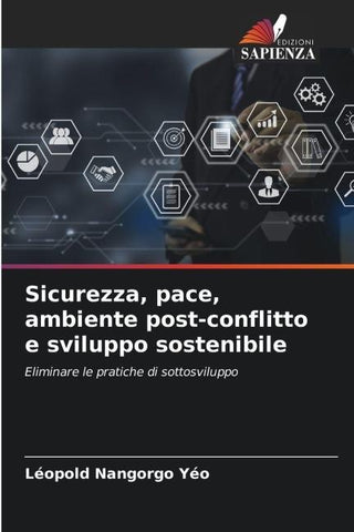 Sicurezza, pace, ambiente post-conflitto e sviluppo sostenibile