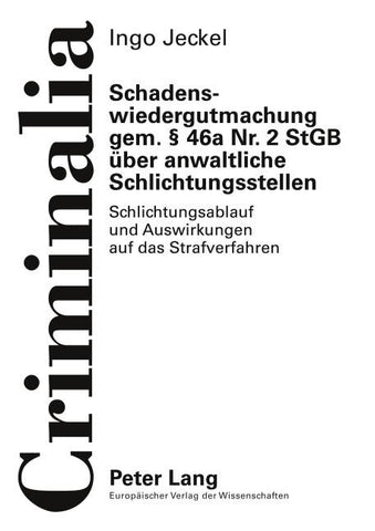 Schadenswiedergutmachung gem. § 46a Nr. 2 StGB über anwaltliche Schlichtungsstellen
