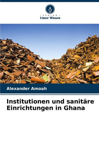 Institutionen und sanitäre Einrichtungen in Ghana