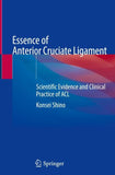 Essence of Anterior Cruciate Ligament