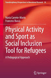 Physical Activity and Sport as Social Inclusion Tool for Refugees