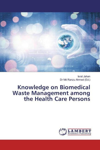 Knowledge on Biomedical Waste Management among the Health Care Persons
