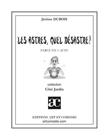 Les astres, quel désastre !