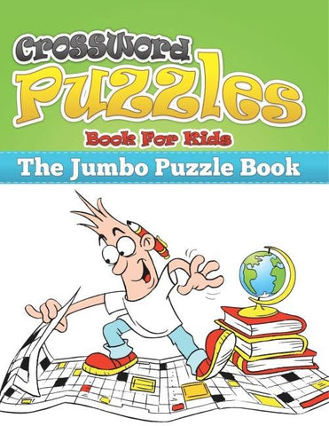 Crossword Puzzle Book for Kids (the Jumbo Puzzle Book)