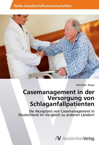 Casemanagement in der Versorgung von Schlaganfallpatienten