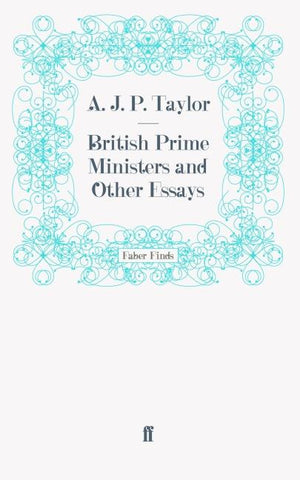 British Prime Ministers and Other Essays