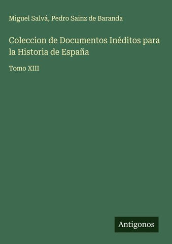 Coleccion de Documentos Inéditos para la Historia de España