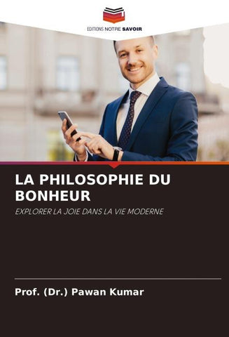 LA PHILOSOPHIE DU BONHEUR