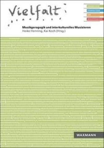 Vielfalt. Musikgeragogik und interkulturelles Musizieren