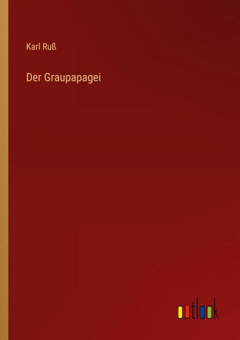 Der Graupapagei
