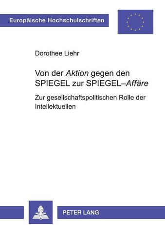 Von der 'Aktion' gegen den SPIEGEL zur SPIEGEL-'Affäre'