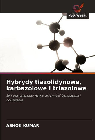 Hybrydy tiazolidynowe, karbazolowe i triazolowe